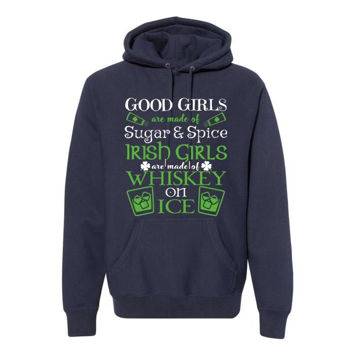 Irish Girl are Whiskey on Ice St. Patrick's Day Premium Hoodie