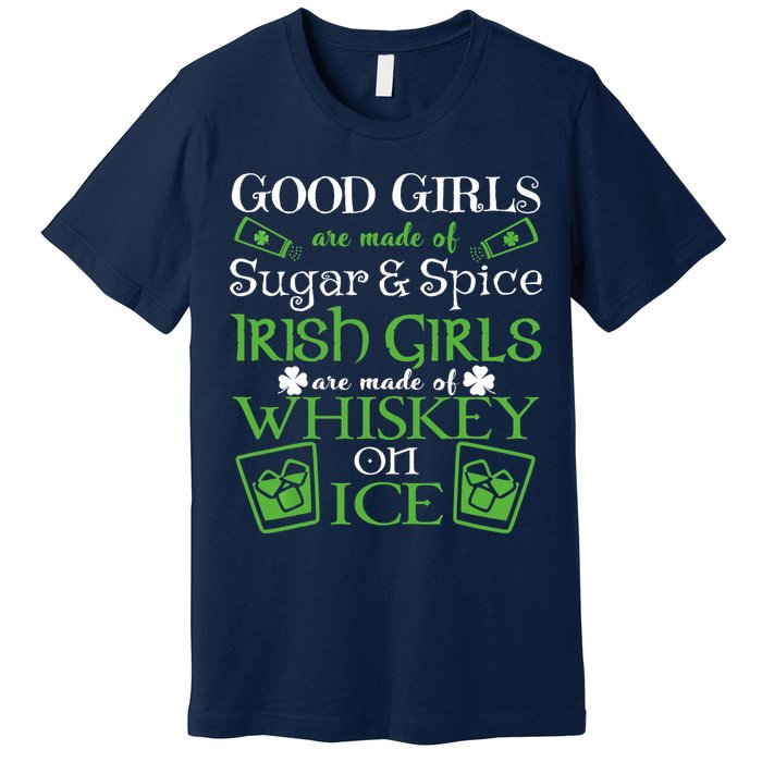 Irish Girl are Whiskey on Ice St. Patrick's Day Premium T-Shirt