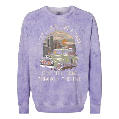 I Got A Heart Like A Truck - It's Been Drug Through The Mud Colorblast Crewneck Sweatshirt