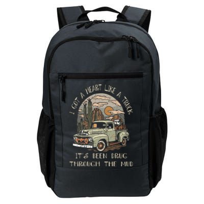 I Got A Heart Like A Truck - It's Been Drug Through The Mud Daily Commute Backpack