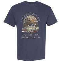 I Got A Heart Like A Truck - It's Been Drug Through The Mud Garment-Dyed Heavyweight T-Shirt