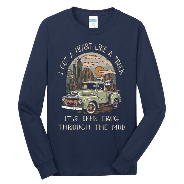 I Got A Heart Like A Truck - It's Been Drug Through The Mud Tall Long Sleeve T-Shirt