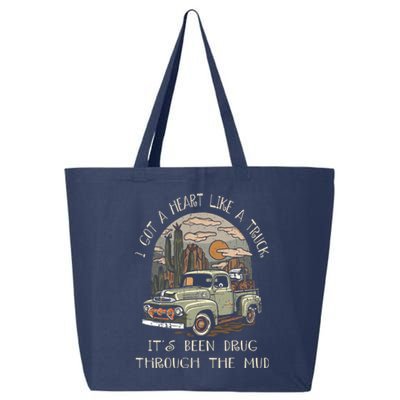 I Got A Heart Like A Truck - It's Been Drug Through The Mud 25L Jumbo Tote