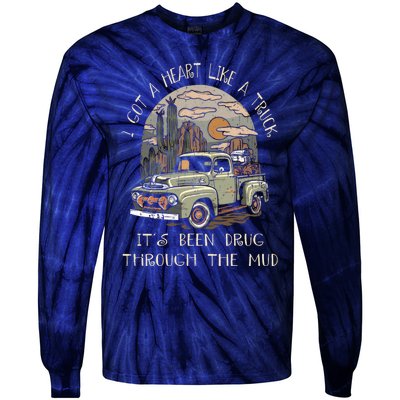 I Got A Heart Like A Truck - It's Been Drug Through The Mud Tie-Dye Long Sleeve Shirt