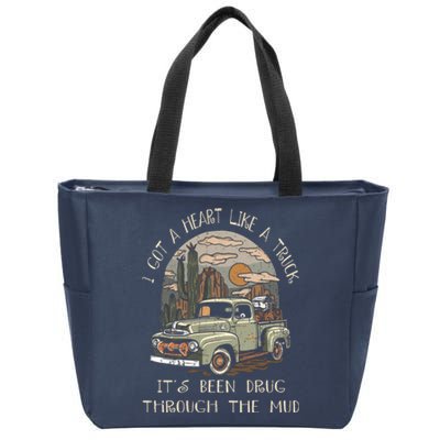 I Got A Heart Like A Truck - It's Been Drug Through The Mud Zip Tote Bag