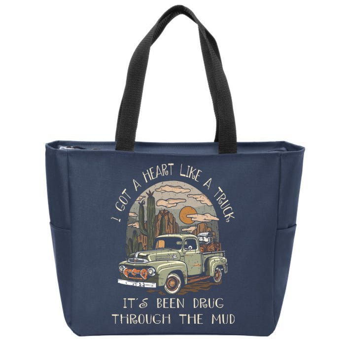 I Got A Heart Like A Truck - It's Been Drug Through The Mud Zip Tote Bag