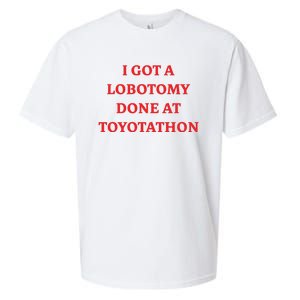 I Got A Lobotomy Done At Toyotathon Sueded Cloud Jersey T-Shirt