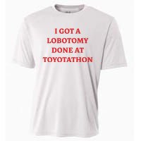 I Got A Lobotomy Done At Toyotathon Cooling Performance Crew T-Shirt