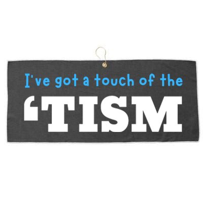 IVe Got A Touch Of The Tism Large Microfiber Waffle Golf Towel