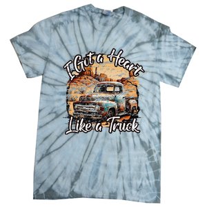 I Got A Heart Like A Truck Country Old Rusty Truck Tie-Dye T-Shirt