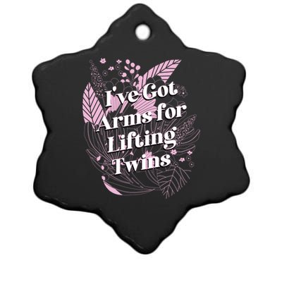 Ive Got Arms For Lifting Twins Mom Mother Newborn Funny Gift Ceramic Star Ornament