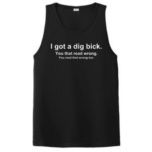 I Got A Dig Bick You That Read Wrong PosiCharge Competitor Tank