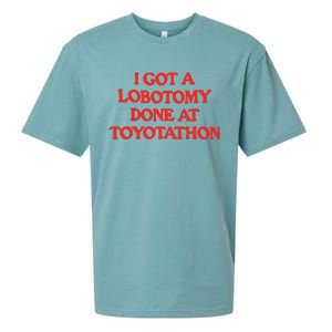 I Got A Lobotomy Done At Toyotathon Sueded Cloud Jersey T-Shirt