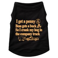 I Get A Penny Boss Gets A Buck So I Crank My Hog In Doggie Tank