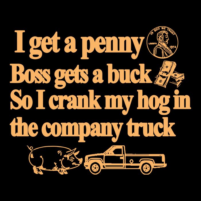I Get A Penny Boss Gets A Buck So I Crank My Hog In 16 in Basic Backpack