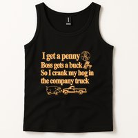 I Get A Penny Boss Gets A Buck So I Crank My Hog In Tank Top