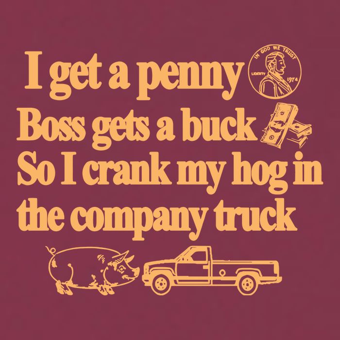 I Get A Penny Boss Gets A Buck So I Crank My Hog In 16oz Travel Tumbler