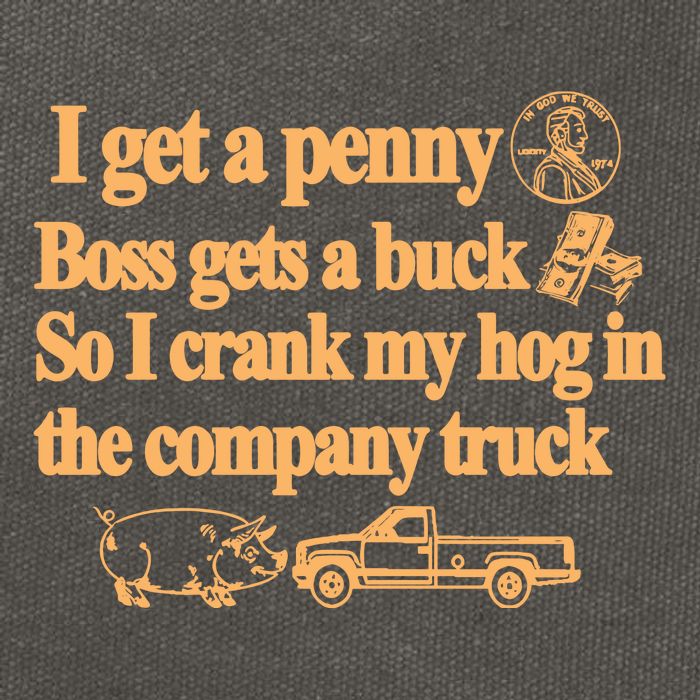 I Get A Penny Boss Gets A Buck So I Crank My Hog In Cotton Canvas Backpack
