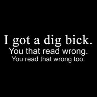 I Got A Dig Bick Cooling Performance Crew T-Shirt