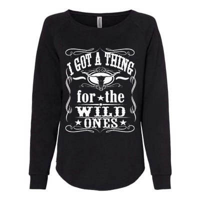 I Got A Thing For The Wild Ones Womens California Wash Sweatshirt