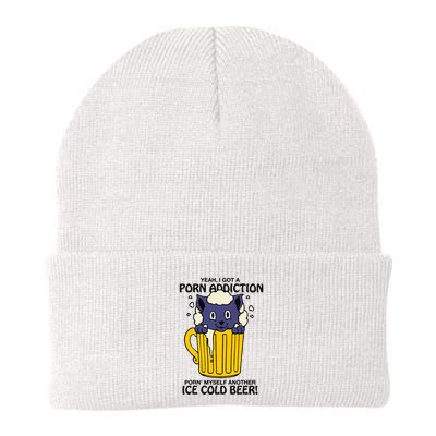 I Got A Porn Addiction Porn Myself Another Ice Cold Beer Beanie
