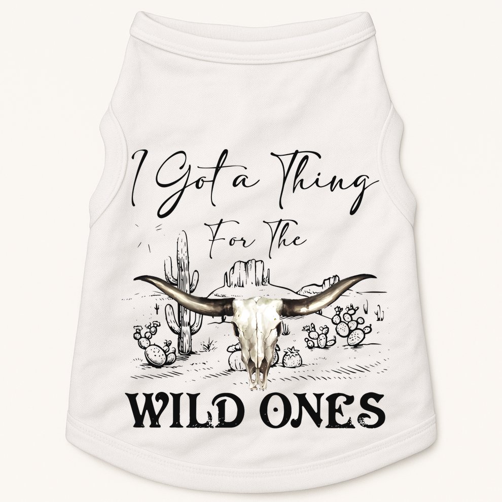 I Got A Thing For The Wild Ones Western Doggie Tank