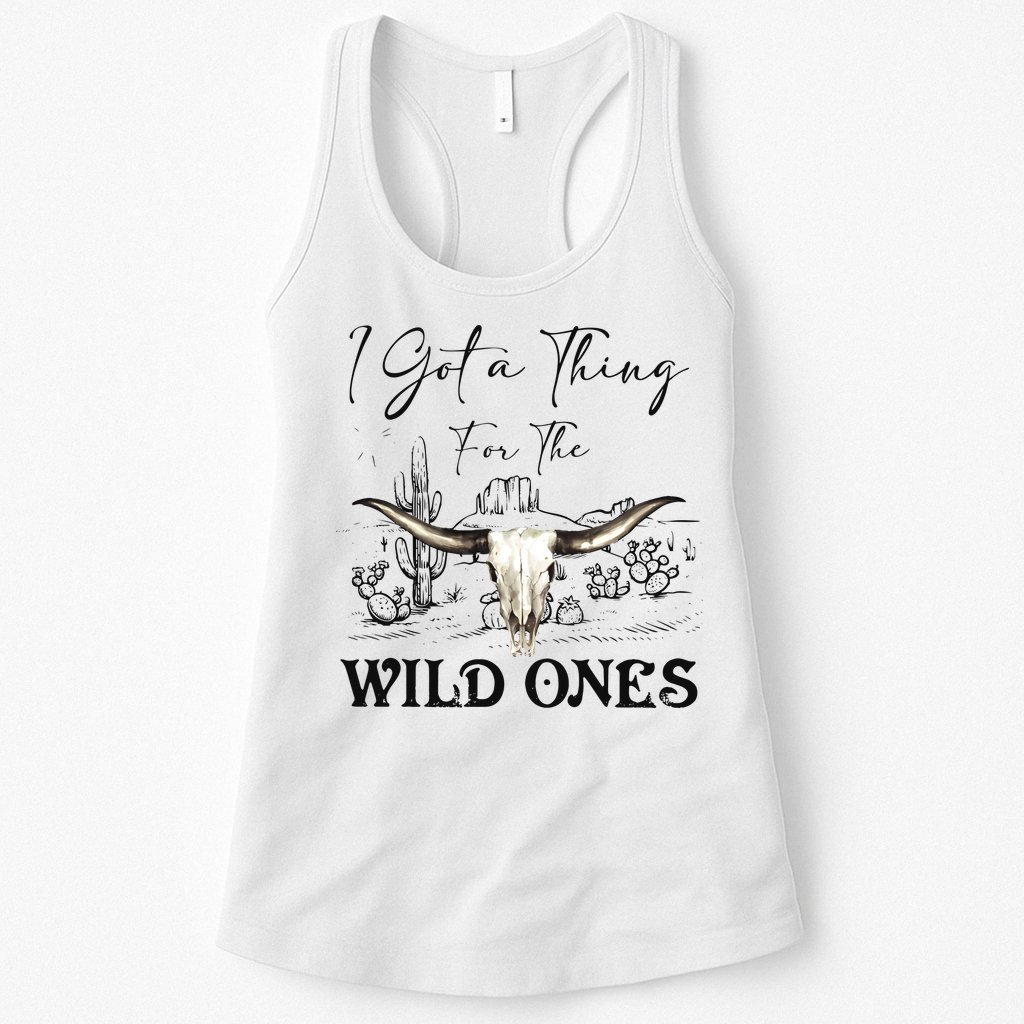 I Got A Thing For The Wild Ones Western Womens Tank Top
