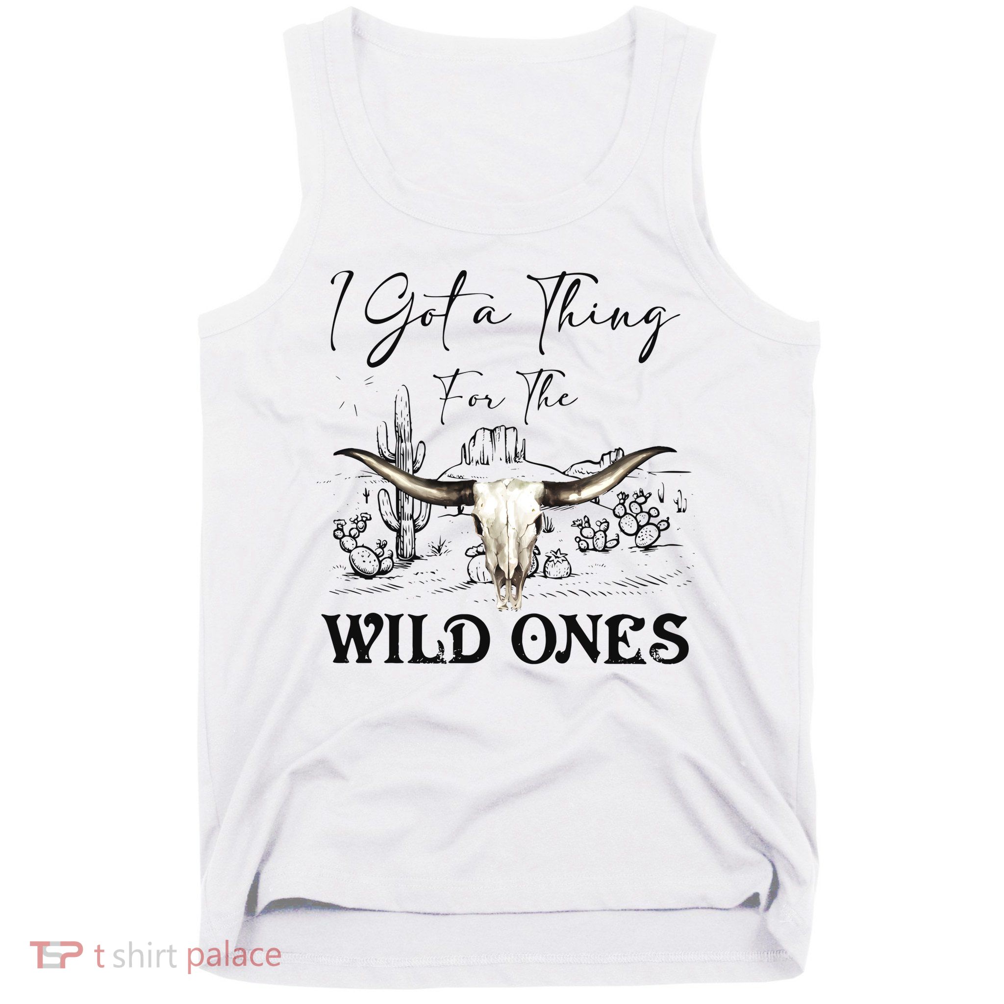 I Got A Thing For The Wild Ones Western Tank Top
