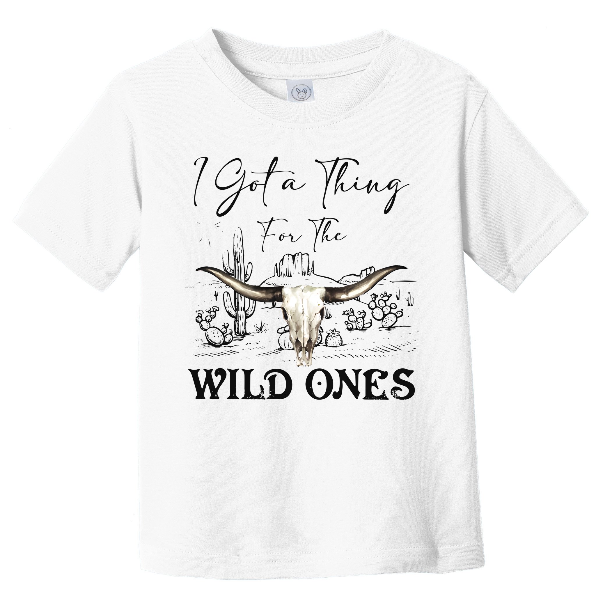I Got A Thing For The Wild Ones Western Toddler T-Shirt