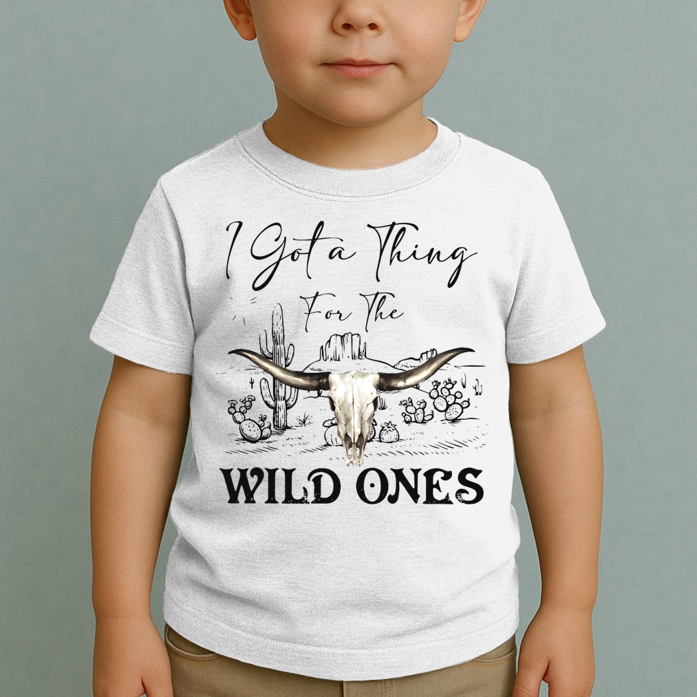 I Got A Thing For The Wild Ones Western Toddler T-Shirt