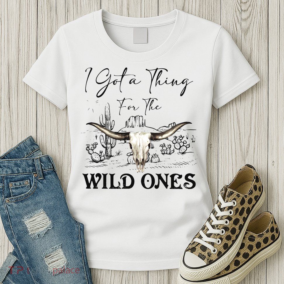 I Got A Thing For The Wild Ones Western Womens T-Shirt