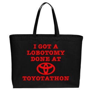 I Got A Lobotomy Done At Toyotathon Funny Meme Cotton Canvas Jumbo Tote