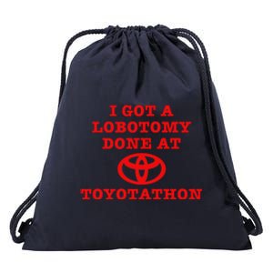 I Got A Lobotomy Done At Toyotathon Funny Meme Drawstring Bag