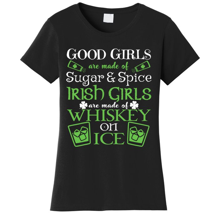 Irish Girl Are Whiskey On Ice St. Patrick's Day Women's T-Shirt