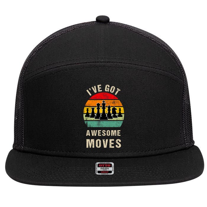 I've Got Awesome Moves Chess Player Funny Chess Player 7 Panel Mesh Trucker Snapback Hat