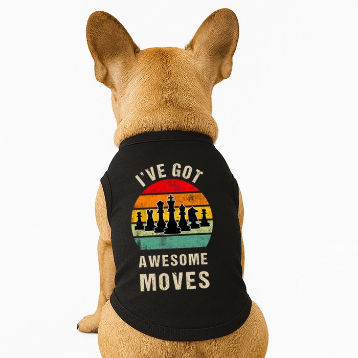 I've Got Awesome Moves Chess Player Funny Chess Player Doggie Tank