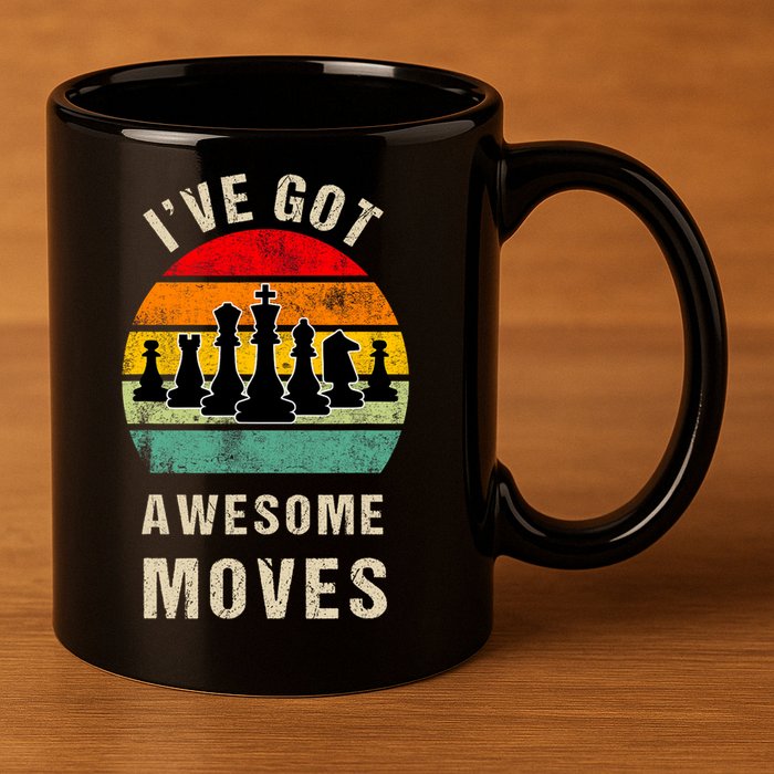 I've Got Awesome Moves Chess Player Funny Chess Player 11oz C Handle Ceramic Mug