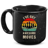 I've Got Awesome Moves Chess Player Funny Chess Player 15oz Campfire Ceramic Mug