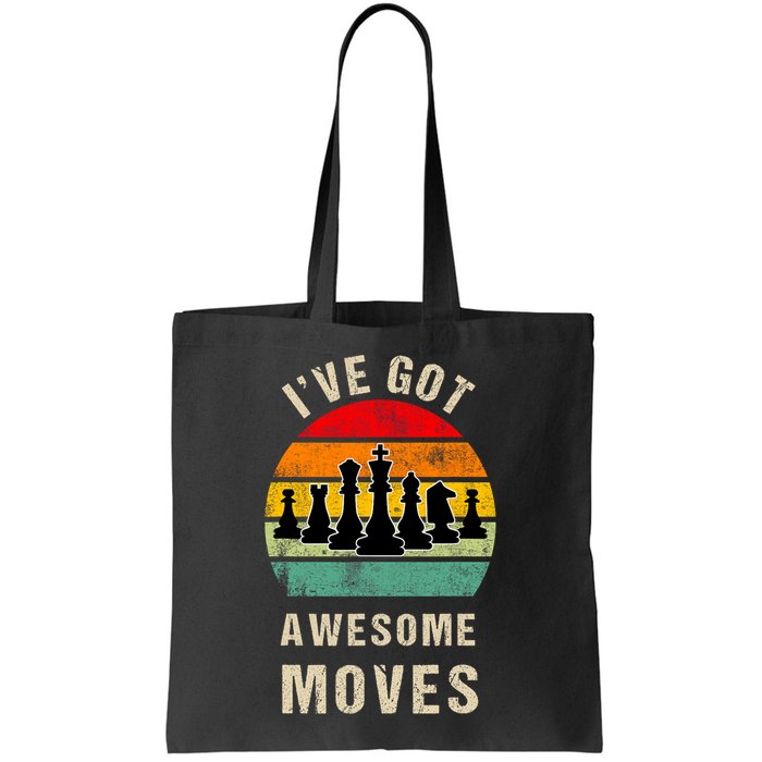 I've Got Awesome Moves Chess Player Funny Chess Player Bag