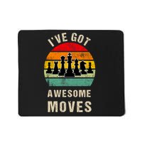 I've Got Awesome Moves Chess Player Funny Chess Player Mousepad