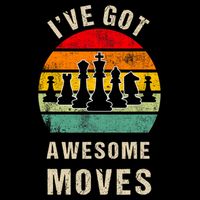 I've Got Awesome Moves Chess Player Funny Chess Player Mousepad