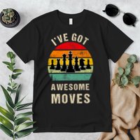 I've Got Awesome Moves Chess Player Funny Chess Player Premium T-Shirt