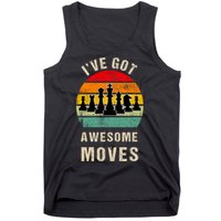 I've Got Awesome Moves Chess Player Funny Chess Player Tank Top