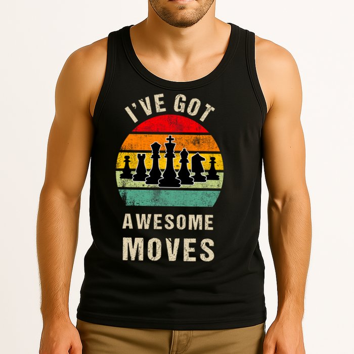 I've Got Awesome Moves Chess Player Funny Chess Player Tank Top