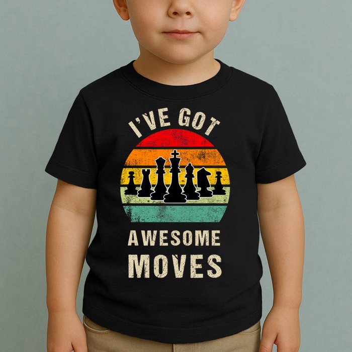 I've Got Awesome Moves Chess Player Funny Chess Player Toddler T-Shirt