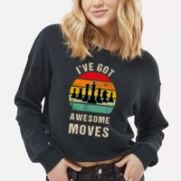 I've Got Awesome Moves Chess Player Funny Chess Player Cropped Pullover Crew
