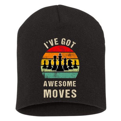 I've Got Awesome Moves Chess Player Funny Chess Player Short Acrylic Beanie