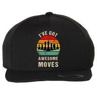 I've Got Awesome Moves Chess Player Funny Chess Player Wool Snapback Cap