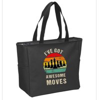 I've Got Awesome Moves Chess Player Funny Chess Player Zip Tote Bag