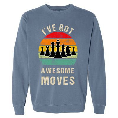 I've Got Awesome Moves Chess Player Funny Chess Player Garment-Dyed Sweatshirt